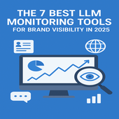 The 7 Best LLM Monitoring Tools for Brand Visibility in 2025